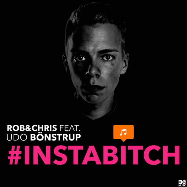 Single Cover Rob & Chris feat Udo Bönstrup Instabitch